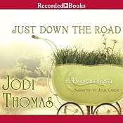 Just Down the Road: A Harmony Novel, Book 4 | [Jodi Thomas]