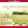Just Down the Road: A Harmony Novel, Book 4