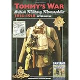 Tommy's War: British Military Memorabilia, 1914-1918par Peter Doyle