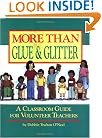 More Than Glue & Glitter: A Classroom Guide for Volunteer Teachers (Games and Service Ideas)
