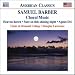 Barber - Choral Music