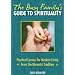 The Busy Family's Guide to Spirituality: Practical Lessons for Modern Living From the Monastic Tradition