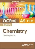 OCR (B) AS Salters Chemistry: Unit F331: Chemistry for Life (Student Unit Guides)