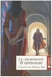 Le serment d amour : 5 Récits du Moyen Age