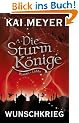 Die Sturmk�nige - Wunschkrieg: Roman