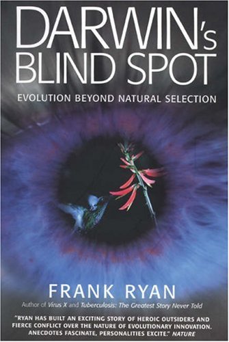 Darwin's Blind Spot: Evolution Beyond Natural Selection