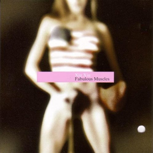 Album Art for Fabulous Muscles by Xiu Xiu