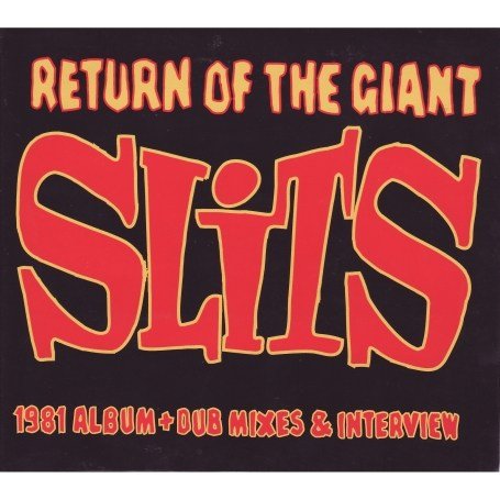 The Slits - Return of the Giant Slits - Zortam Music