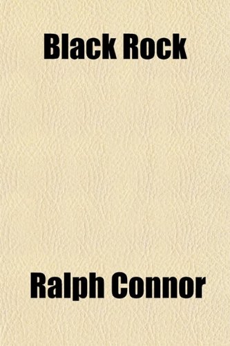 Cambridge Scholars Publishing Black Rock; A Tale of the Selkirks