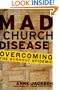 Mad Church Disease: Overcoming the Burnout Epidemic