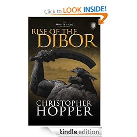 Rise of the Dibor (The White Lion Chronicles)