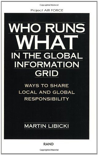 Who Runs What in the Global Information Grid: Ways to Share Local and Global Responsibility