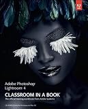 Adobe Photoshop Lightroom 4 Classroom in a Book (Classroom in a Book (Adobe))