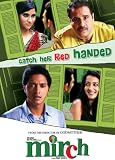 Mirch (Catch Her Red Handed)(Bollywood)