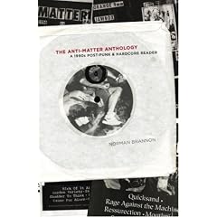 The Anti-Matter Anthology: A 1990s Post-Punk & Hardcore Reader