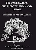  : The Hospitallers, the Mediterranean and Europe