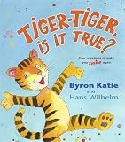 BY Katie, Byron ( Author ) [{ Tiger-Tiger, Is It True?: Four Questions to Make You Smile Again By Katie, Byron ( Author ) Nov - 01- 2009 ( Hardcover ) } ]