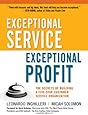 Exceptional Service, Exceptional Profit: The Secrets of Building a Five-Star Customer Service Organization