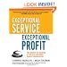 Exceptional Service, Exceptional Profit: The Secrets of Building a Five-Star Customer Service Organization