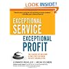 Exceptional Service, Exceptional Profit: The Secrets of Building a Five-Star Customer Service Organization