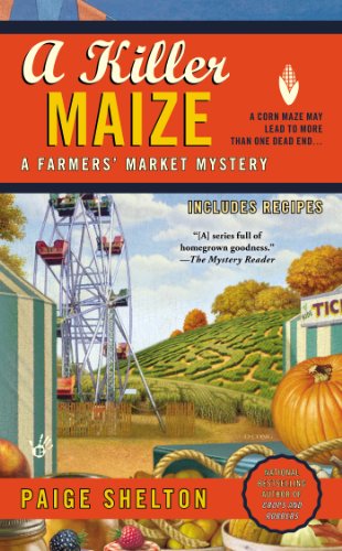 A Killer Maize (A Farmers' Market Mystery Book 4)