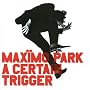 A Certain Trigger