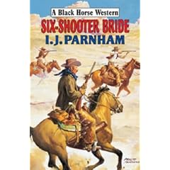 Six-shooter Bride (Black Horse Westerns)