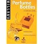 Miller's Perfume Bottles: A Collector's Guide (Miller's Collector's Guides)
