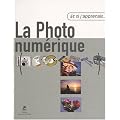 Et si j'apprenais la photo num�rique