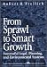 From Sprawl to Smart Growth: Successful Legal, Planning, and Environmental Systems