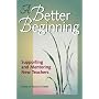 A Better Beginning: Supporting and Mentoring New Teachers