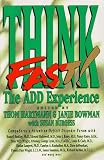  : Think Fast: The ADD Experience