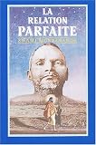 La relation parfaite : Le guru et le disciple