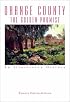 Orange County: The Golden Promise : An Illustrated History