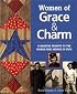 Women of Grace & Charm: A Quilting Tribute to the Women Who Served in WWII