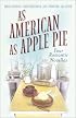 As American As Apple Pie: Sweet as Apple Pie/An Apple a Day/Apple Annie/Apple Pie, In Your Eye (Inspirational Romance Collection)