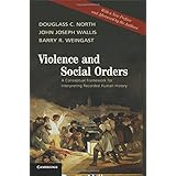 violence and social orders a conceptual framework for interpreting recorded human history