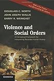 Violence and Social Orders: A Conceptual Framework for Interpreting Recorded Human History