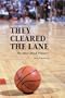 They Cleared the Lane: The NBA's Black Pioneers
