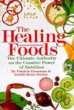 The Healing Foods: The Ultimate Authority on the Curative Power of Nutrition