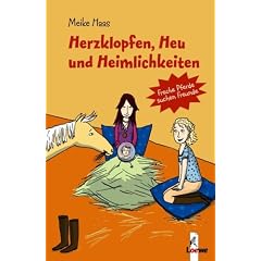 Herzklopfen, Heu und Heimlichkeiten: Freche Pferde suchen Freunde