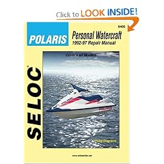 Seloc's Polaris Personal Watercraft, Vol. 4: 1992-1997 - Tune-Up and Repair Manual