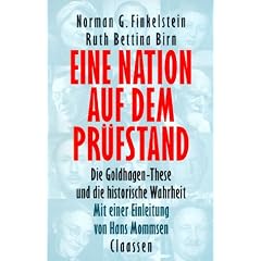 Eine Nation auf dem Pr�fstand. Die Goldhagen-These und die historische Wahrheit
