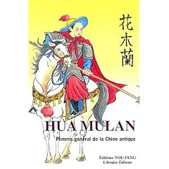 Hua Mulan. Femme g�n�ral de la Chine antique