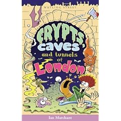 Crypts, Caves and Tunnels of London (Of London Series)