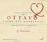 Monteverdi - Ottavo Libro Dei Madrigali (Eighth Book of Madrigals)