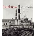 Lucknow City of Illusion