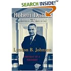 Click here to buy Lyndon B. Johnson : Portrait of a President by  Robert Dallek.
