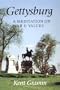 Gettysburg: A Meditation on War and Values