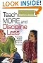 Teach More and...